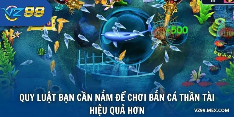Quy luật bạn cần nắm để chơi bắn cá thần tài hiệu quả hơn